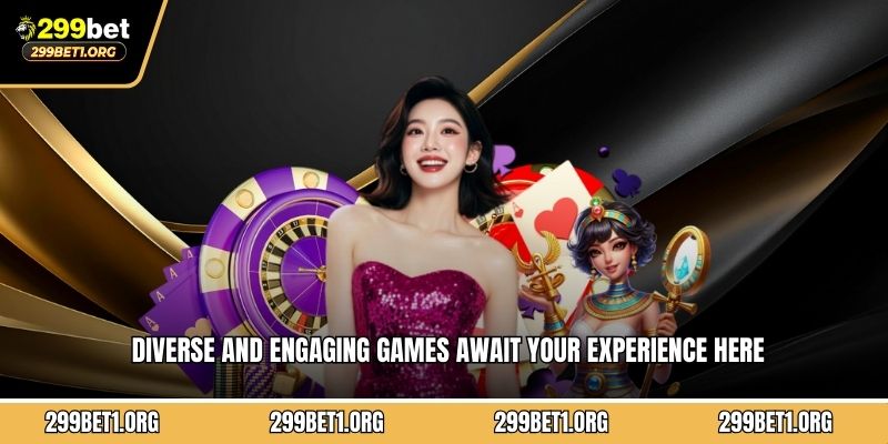 Diverse and engaging games await your experience here