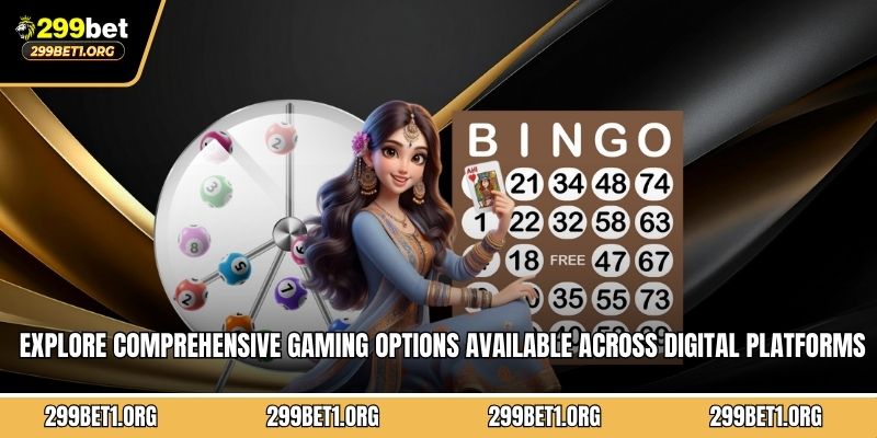 Explore comprehensive gaming options available across digital platforms