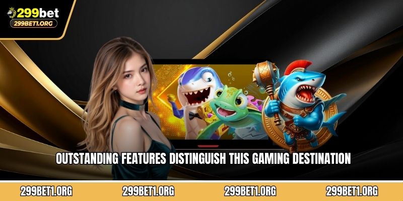 Outstanding features distinguish this gaming destination