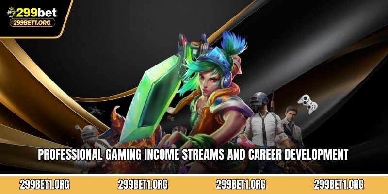 Professional gaming income streams and career development