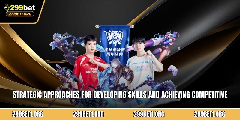Strategic approaches for developing skills and achieving competitive success