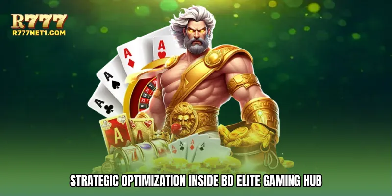 Strategic Optimization Inside BD elite gaming hub