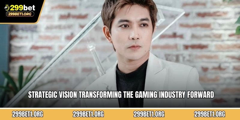 Strategic vision transforming the gaming industry forward