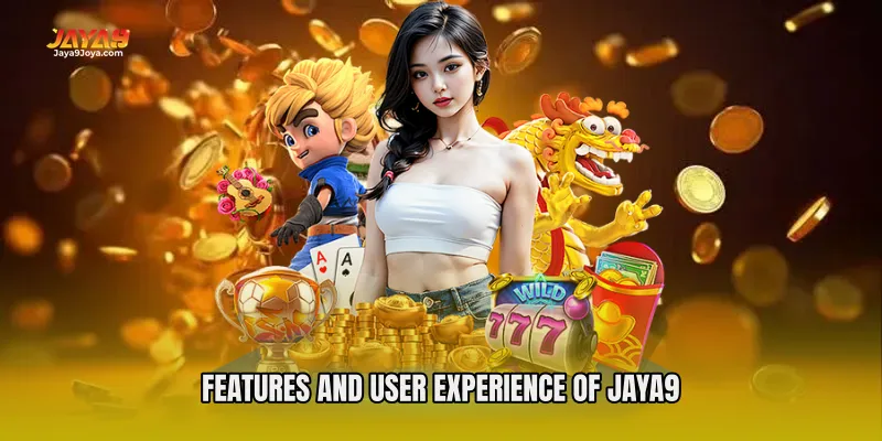 Features and User Experience of Jaya9