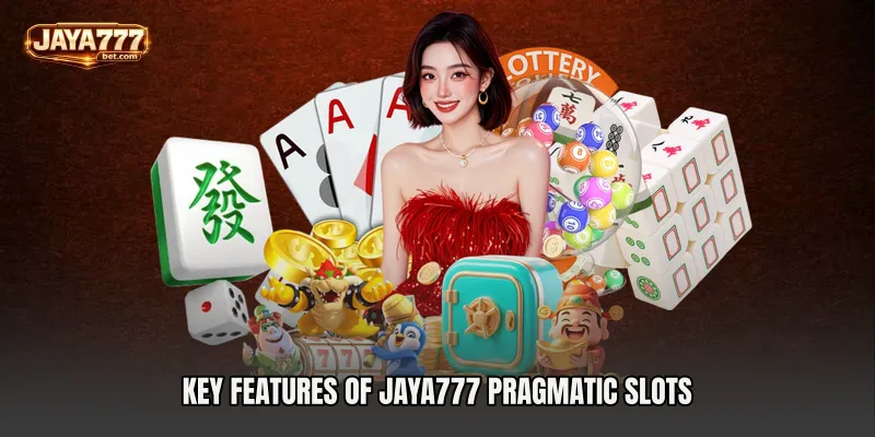 Key Features of Jaya777 Pragmatic Slots