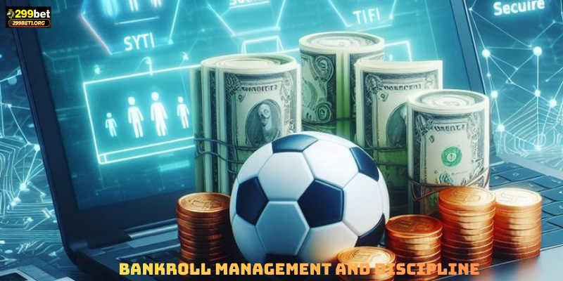 Bankroll Management and Discipline